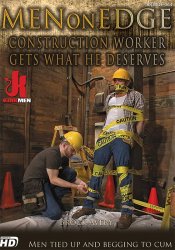 Kink.com, Men On Edge 64: Construction Work Gets What He Deserves